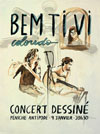 Bem Ti Vi - Concert dessiné Bem Ti Vi - Concert dessiné