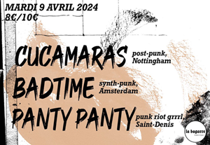 Cucamaras + Badtime + Panty Panty