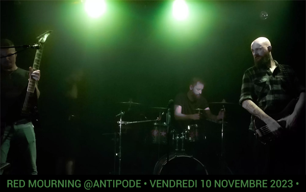 Red Mourning @Antipode • Vendredi 10 novembre 2023 •